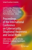 Proceedings of the International Conference on Cybersecurity, Situational Awareness and Social Media Proceedings of the International Conference on Cybersecurity, Situational Awareness and Social Media
