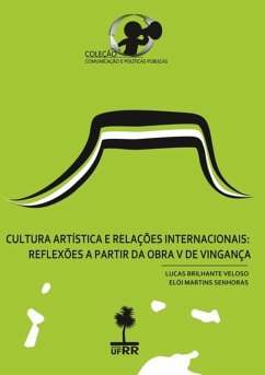 Cover Cultura Artística E Relações Internacionais: Reflexões A Partir Da Obra V De Vingança (eBook, PDF)