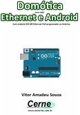 Domótica Com Rede Ethernet E Android Com Módulo W5100 Ethernet Poe Programado No Arduino (eBook, PDF)