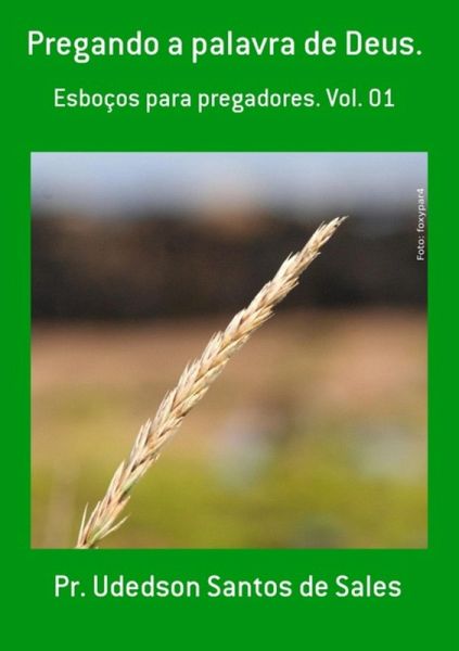 Pregando A Palavra De Deus. (eBook, PDF) Pregando A Palavra De Deus. (eBook, PDF)