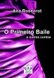 O Primeiro Baile E Outros Contos... - Bild 1