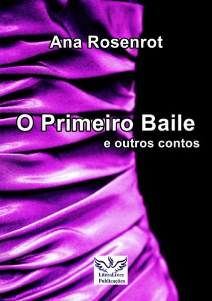 O Primeiro Baile E Outros Contos (eBook, PDF)
