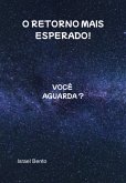 O Retorno Mais Esperado! (eBook, PDF)