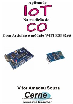 Aplicando Iot Na Medição De Co Com Arduino E Módulo Wifi Esp8266 (eBook, PDF) - Souza, Vitor Amadeu