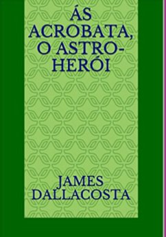 Cover Ás Acrobata, O Astro-herói (eBook, PDF)