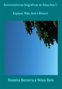 Reminiscências Biográficas De Nilsa Reis Ii (eBook, PDF) - E Reis, Roselia Bezerra Nilsa