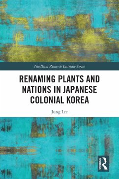 Cover Renaming Plants and Nations in Japanese Colonial Korea (eBook, ePUB)
