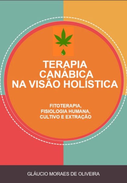 Terapia Canábica Na Visão Holística (eBook, PDF) Terapia Canábica Na Visão Holística (eBook, PDF)