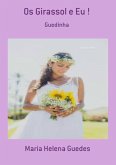 Os Girassol E Eu ! (eBook, PDF)