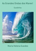 As Grandes Ondas Dos Mares! (eBook, PDF)