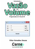 Calculando A Vazão Em Volume Programado Em Visual C# (eBook, PDF)