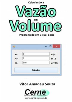 Calculando A Vazão Em Volume Programado Em Visual Basic (eBook, PDF) - Souza, Vitor Amadeu