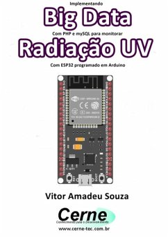 Cover Implementando Big Data Com Php E Mysql Para Monitorar Radiação Uv Com Esp32 Programado Em Arduino (eBook, PDF)
