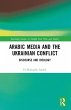 Arabic Media and the Ukrainian Conflict... - Bild 1