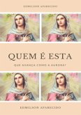 Quem É Esta Que Avança Como A Aurora? (eBook, PDF)