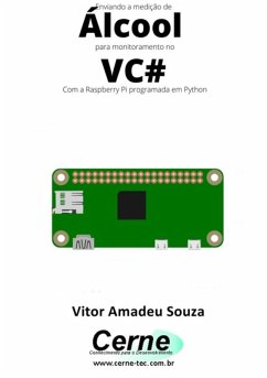 Cover Enviando A Medição De Álcool Para Monitoramento No Vc# Com A Raspberry Pi Programada Em Python (eBook, PDF)