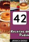 42 Receitas De Pudim De Dar Água Na Boca (eBook, PDF)