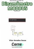 Desenvolvendo Um Medidor Poe Dinamômetro Modbus Tcp/ip No Pic (eBook, PDF)
