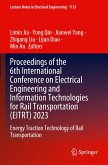 Proceedings of the 6th International Conference on Electrical Engineering and Information Technologies for Rail Transportation (EITRT) 2023