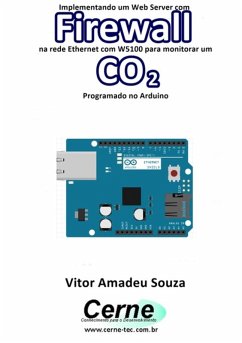 Cover Implementando Um Web Server Com Firewall Na Rede Ethernet Com W5100 Para Monitorar Concentração De Co2 Programado No Arduino (eBook, PDF)