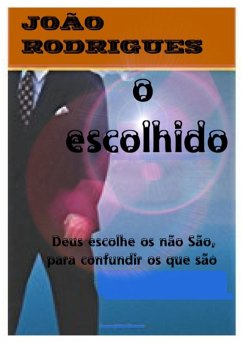 O Escolhido (eBook, PDF) - Vieira, João Rodrigues