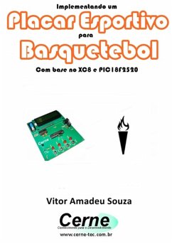 Cover Implementando Um Placar Esportivo Para Basquetebol Com Base No Xc8 E Pic18f2520 (eBook, PDF)