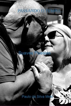 Passando O Tempo... (eBook, PDF) - Da Melo, Paulo Silva Passando O Tempo... (eBook, PDF) - Da Melo, Paulo Silva