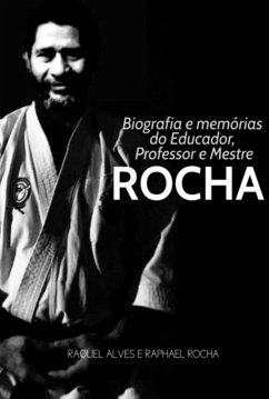 Cover Biografia E Memórias Do Educador, Professor E Mestre Rocha (eBook, PDF)