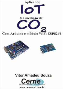 Aplicando Iot Na Medição De Co2 Com Arduino E Módulo Wifi Esp8266 (eBook, PDF) - Souza, Vitor Amadeu