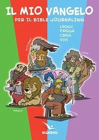 Cover Il mio vangelo per il bible journaling. Leggi, prega, crea, vivi