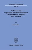 Die Wirksamkeit ausgewählter legislativer Maßnahmen zur Stärkung der Integrität in der Wirtschaft Die Wirksamkeit ausgewählter legislativer Maßnahmen zur Stärkung der Integrität in der Wirtschaft