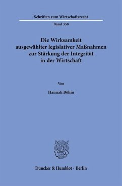 Die Wirksamkeit ausgewählter legislativer Maßnahmen zur Stärkung der Integrität in der Wirtschaft - Böhm, Hannah