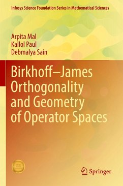 Birkhoff-James Orthogonality and Geometry of Operator Spaces - Mal, Arpita;Paul, Kallol;Sain, Debmalya