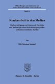 Kinderarbeit in den Medien Kinderarbeit in den Medien