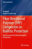 Fiber Reinforced Polymer (FRP) Composites in Ballistic Protection