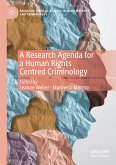 A Research Agenda for a Human Rights Centred Criminology