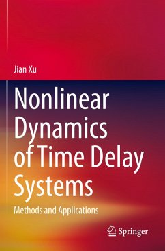 Nonlinear Dynamics of Time Delay Systems - Xu, Jian