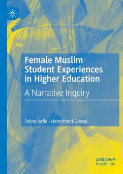 Female Muslim Student Experiences in Higher Education - Rafie, Zahra;Gossai, Hemchand