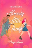 Greedy Little Thing (Book of Desires, #2) (eBook, ePUB) Greedy Little Thing (Book of Desires, #2) (eBook, ePUB)