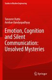 Emotion, Cognition and Silent Communication: Unsolved Mysteries Emotion, Cognition and Silent Communication: Unsolved Mysteries