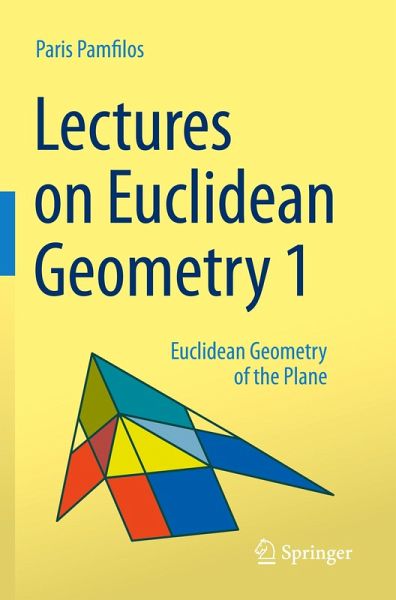 Lectures on Euclidean Geometry - Volume 1 Lectures on Euclidean Geometry - Volume 1