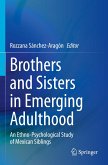Brothers and Sisters in Emerging Adulthood Brothers and Sisters in Emerging Adulthood