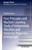 First-Principles and Machine Learning Study of Anharmonic Vibration and Dielectric Properties of Materials