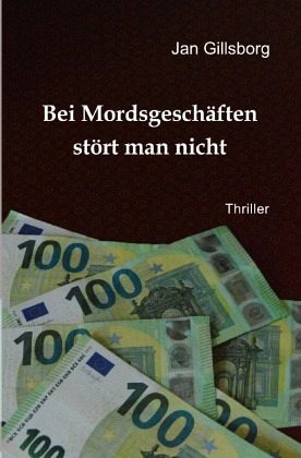 Bei Mordsgeschäften stört man nicht Bei Mordsgeschäften stört man nicht