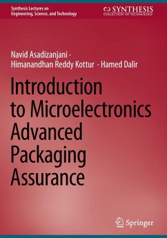Introduction to Microelectronics Advanced Packaging Assurance - Asadizanjani, Navid;Reddy Kottur_, Himanandhan;Dalir, Hamed