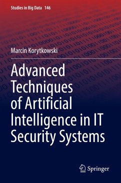 Advanced Techniques of Artificial Intelligence in IT Security Systems - Korytkowski, Marcin