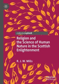 Religion and the Science of Human Nature in the Scottish Enlightenment - Mills, R.J.W.