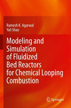 Modeling and Simulation of Fluidized Bed Reactors for Chemical Looping Combustion - Agarwal, Ramesh K.;Shao, Yali