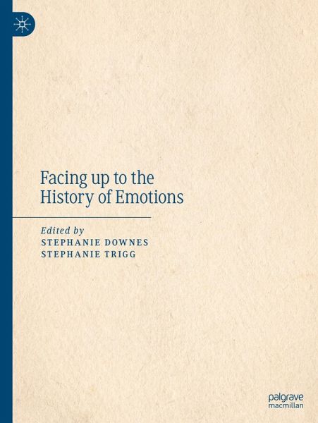 Facing up to the History of Emotions Facing up to the History of Emotions
