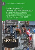 The Development of the Hotel and Tourism Industry in the Twentieth Century The Development of the Hotel and Tourism Industry in the Twentieth Century